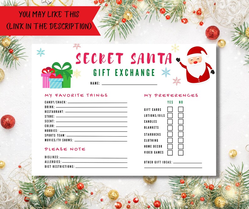 May include: A printable Secret Santa gift exchange form with a festive Christmas theme. The form includes sections for listing favorite things, preferences, and a note section for allergies and dietary restrictions.