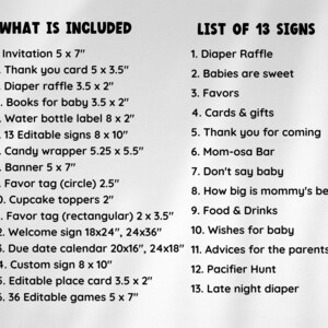 May include: A list of items included in a baby shower party kit, including invitations, thank you cards, diaper raffle signs, and more. The list also includes a list of 13 signs for the party, such as "Diaper Raffle", "Babies are sweet", and "Mom-osa Bar".