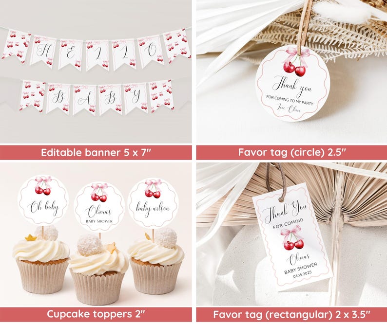 May include: A set of printable baby shower party decorations featuring a cherry theme. The set includes a banner with the letters "HELLO BABY", cupcake toppers with cherries and the text "Oh baby", "Clary's Baby Shower", and "Baby Wilson", a round favor tag with the text "Thank you for coming to my party from Clary", and a rectangular favor tag with the text "Thank you for coming, Clary's Baby Shower 04.15.2023".