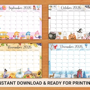 May include: Four colorful 2026 monthly calendars with seasonal themes. September features school supplies and gnomes, October has Halloween imagery, November showcases harvest elements, and December displays a winter scene. The text "INSTANT DOWNLOAD & READY FOR PRINTING" is at the bottom.