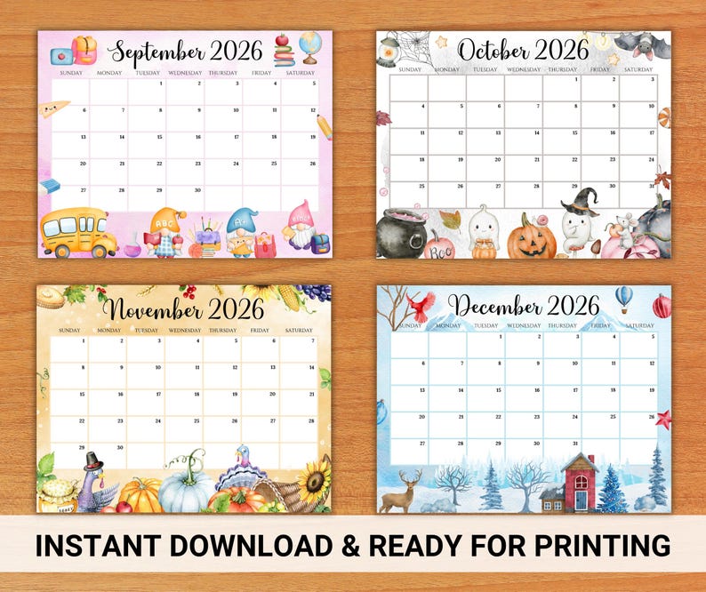 May include: Four colorful 2026 monthly calendars with seasonal themes. September features school supplies and gnomes, October has Halloween imagery, November showcases harvest elements, and December displays a winter scene. The text "INSTANT DOWNLOAD & READY FOR PRINTING" is at the bottom.