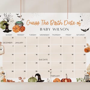 May include: A printable Halloween-themed baby shower game with a calendar for guests to guess the baby's birth date. The calendar is decorated with pumpkins, bats, and ghosts. The text reads "Guess The Birth Date of Baby Wilson".