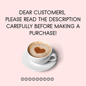 Peut inclure: Une tasse &agrave; caf&eacute; blanche avec un motif en forme de c&oelig;ur dans la mousse au-dessus du caf&eacute;. Le texte "DEAR CUSTOMERS, PLEASE READ THE DESCRIPTION CAREFULLY BEFORE MAKING A PURCHASE!" est au-dessus de la tasse. Il y a 10 visages souriants sous la tasse.