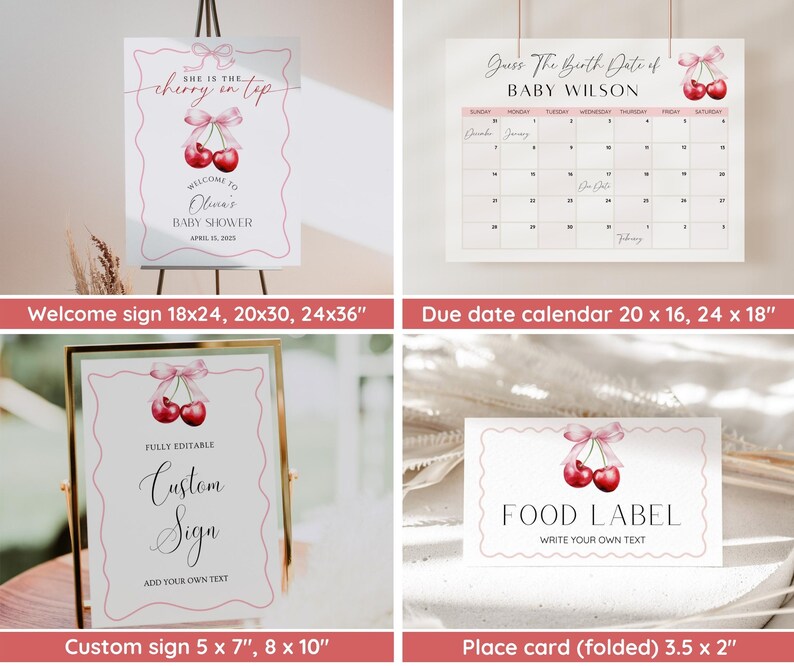 May include: Printable baby shower signs featuring a cherry theme. The welcome sign says "She is the cherry on top" and "Welcome to Olina's Baby Shower". The due date calendar has a pink ribbon and cherries. The custom sign is blank and says "Fully Editable Custom Sign". The place card says "Food Label" and has a pink ribbon and cherries.