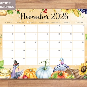 May include: A watercolor calendar for November 2026 with a Thanksgiving theme. The calendar features a light orange background with illustrations of pumpkins, turkeys, and a cornucopia. The text "November 2026" is in a decorative font.