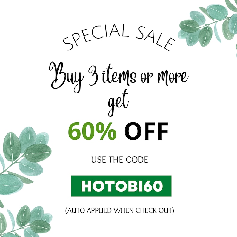 Peut inclure: Une annonce de vente verte et blanche avec des branches feuillues en haut et en bas. Le texte indique "SPECIAL SALE Buy 3 items or more get 60% OFF USE THE CODE HOTOBI60 (AUTO APPLIED WHEN CHECK OUT)"
