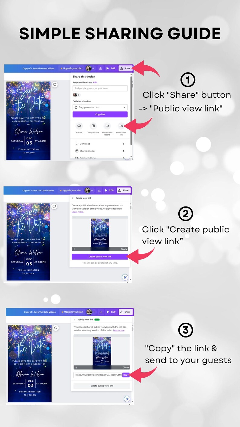 May include: A screenshot of a computer screen showing a step-by-step guide on how to share a video on Canva. The guide shows how to click the "Share" button, then click "Create public view link", and finally copy the link to share with others. The video is a save the date invitation with a blue background and gold glitter.