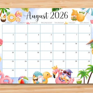May include: A colorful August 2026 calendar with a summer theme. The calendar features illustrations of gnomes, flamingos, and tropical elements. The calendar grid is light blue, with the month and year in a decorative font.