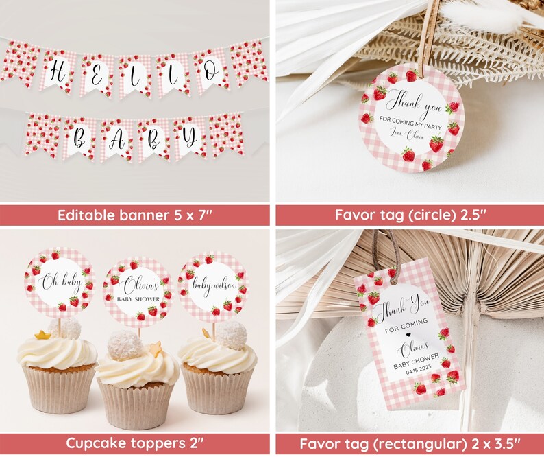 May include: A set of printable baby shower decorations featuring a strawberry and gingham pattern. The set includes a banner that says "Hello Baby", cupcake toppers, and two styles of favor tags. The favor tags say "Thank You for Coming to Olivia's Baby Shower".