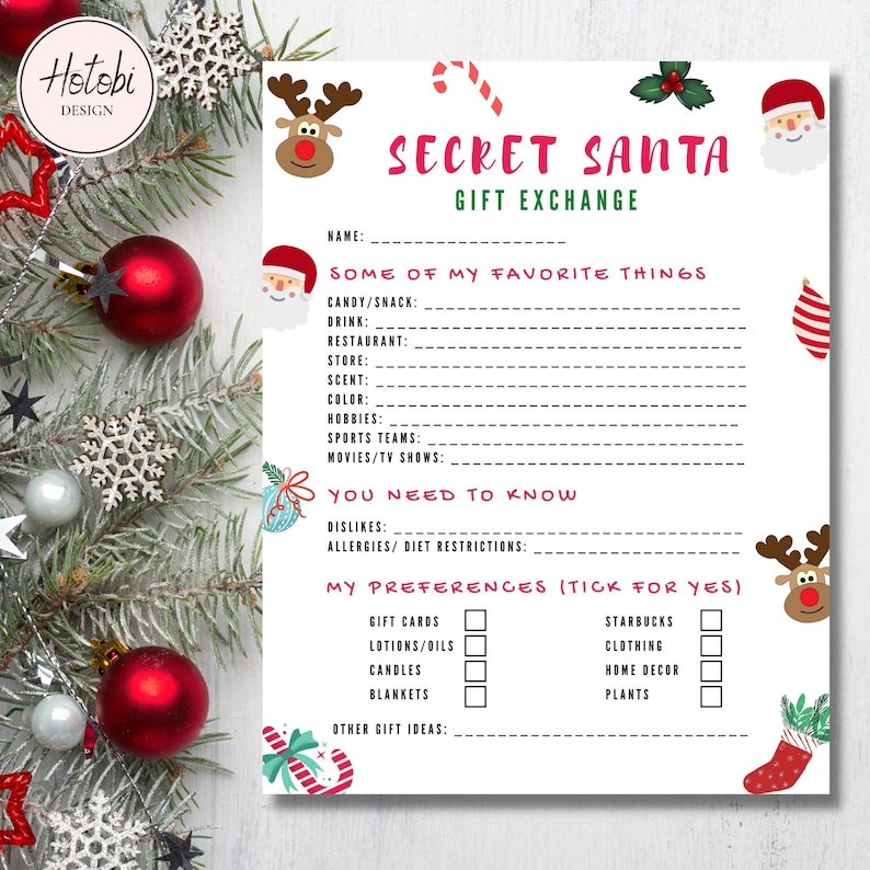 May include: A printable Secret Santa gift exchange form with a festive Christmas theme. The form includes sections for listing favorite things, dislikes, allergies, and gift preferences. It also includes a checklist for gift ideas.