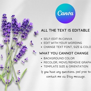 May include: A Canva template with lavender flowers and text that says "All the text is editable" and "What you cannot change". The text lists what is editable and what is not editable in the template.