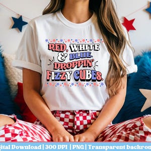 4th of July Fizz shirt| Bp Inspired| Fizz Party| Ring Party |Fizzy Friends| Fizz Life | 300 DPI | 4 Styles | PNG only