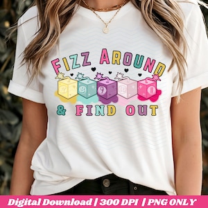 Fizz Around and Find Out| Bp Inspired| Fizz Party| Ring Party | Fizz Life | 300 DPI | 3 Styles | PNG only