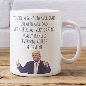 Beagle Dad Mug, Beagle Dad Gifts, Funny Beagle Dad Mug, Gift For Beagle Lover, Best Beagle Dad, Dog Dad Mug with Donald Trump