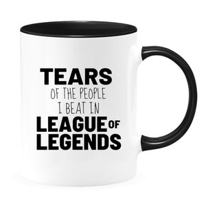 Gamer Mug, Tears Of The People I Beat In League of Legends Inspired Gift, Gamer Gift, Gamer Birthday Mug, Gamer Gifts, Gift for Gamer, Geek