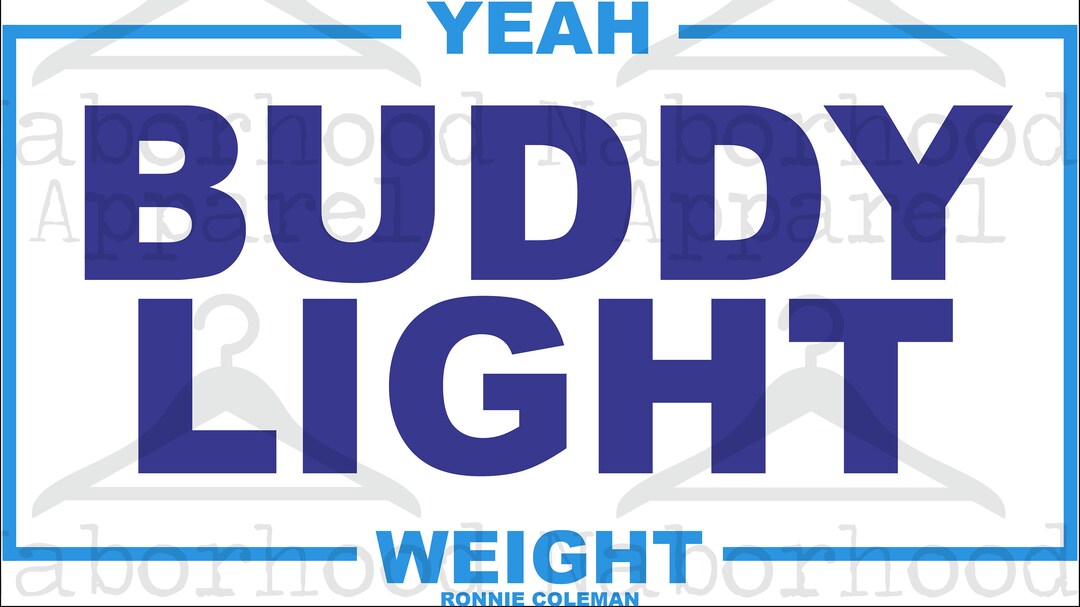 Yeah Buddy Light Weight PNG Ronnie Coleman PNG Pump Cover Etsy