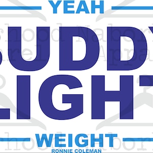 Yeah Buddy Light Weight PNG, Ronnie Coleman PNG, Pump Cover Design, Buddy Light PNG, Sublimation Design, dtg Design, Powerlifter png