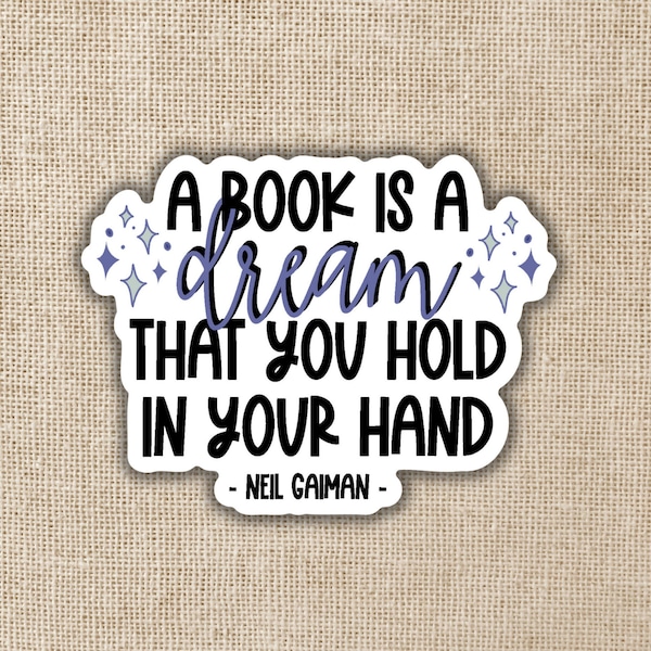 A Book is a Dream Sticker | Neil Gaiman Quote, Book Quote