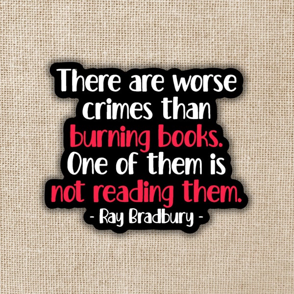 Worse Things Than Burning Books Sticker | Ray Bradbury Zitat