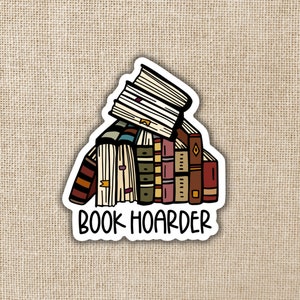 Book Hoarder Sticker | Sticker for Book Lovers, Book Collectors