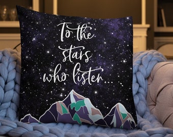 To the Stars Who Listen Pillow - ACOTAR Sarah J. Maas Inspired