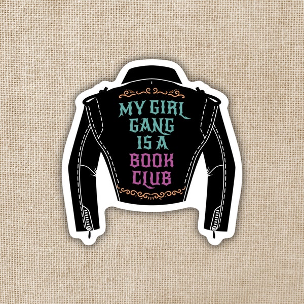 My Girl Gang is a Book Club Sticker | Vinyl, Dishwasher Safe Sticker, 3-inch