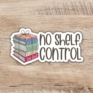 No Shelf Control Sticker | Gift For Book Lovers