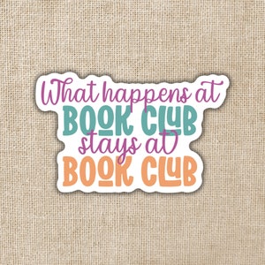 What Happens at Book Club Sticker | Gift For Book Lovers