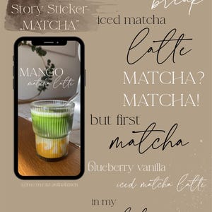 May include: A promotional image for matcha-themed products. The image features a smartphone displaying a layered matcha latte, with text overlaying the background. Text includes "300+ Story Sticker Matcha", "Matcha Break", and "Matcha Era".