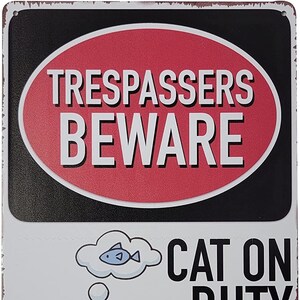 Trespasser Beware Watch Cat On Duty Vintage Looking Rustic Funny Gift Sign Cat Lover Metal Sign 12x8&quot; Retro style, simple and fashionable