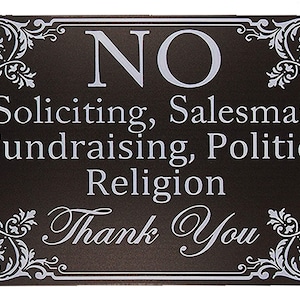 No Soliciting Sales Fundraising Politics Religion Metal Sign for Home or Business 8x12 DIY Decor Warning Sign for Front Porch Door Wall