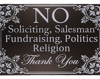 No Soliciting Sales Fundraising Politics Religion Metal Sign for Home or Business 8x12 DIY Decor Warning Sign for Front Porch Door Wall