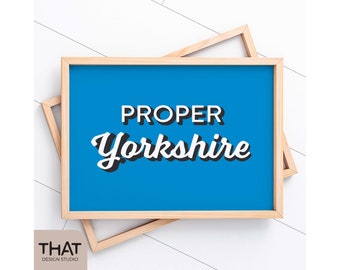 PRINT proper Yorkshire | choice of colours | on white heavyweight paper | unframed