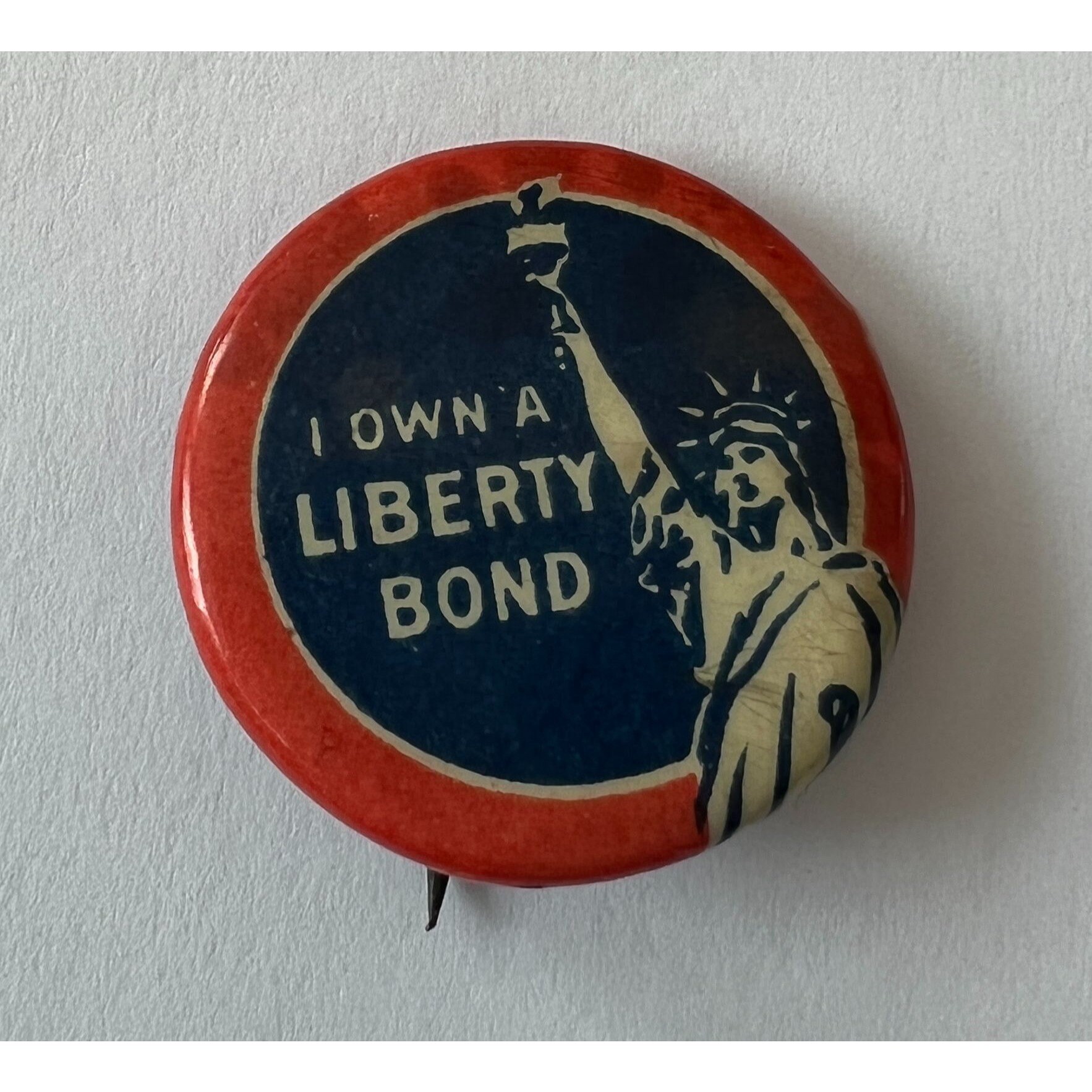 I Own A Liberty Bond WWI Pin Back Button 