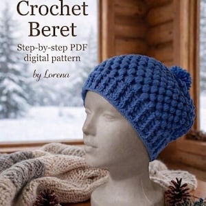 Puede incluir: Un boina azul de ganchillo con un patrón texturizado y un pequeño pompón. La imagen también muestra el texto "Crochet Beret" y "Step-by-step PDF digital pattern by Lorena". La boina se muestra en una cabeza de maniquí.