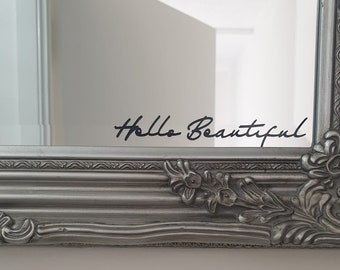 Hello beautiful Vinyl Sticker Decal Mirror Mrs Hinch Confidence Gift