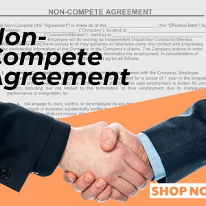May include: A document titled Non-Compete Agreement with black text on a white background, featuring a handshake between two individuals wearing dark suit jackets. The image includes an orange diagonal overlay and the text SHOP NOW in a white box.