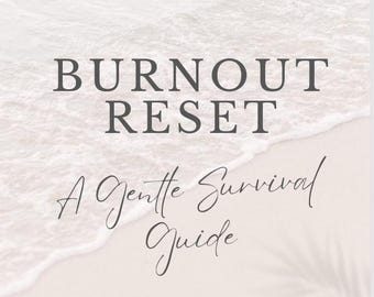 Burnout Reset Workbook: A Gentle Survival Guide