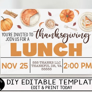 May include: A Thanksgiving lunch invitation template with a white background and brown text. The text reads "You're invited to Thanksgiving Lunch, Nov 25, 2:00 PM, 555 Thanks LLC, Thankful Dr, VA 55555". The image also includes illustrations of pumpkins, pie, and fall leaves.
