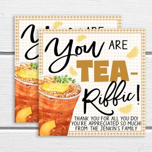 Iced Tea Gift Tag, Editable You are TEA-riffic, Iced Tea Appreciation Tag, Teacher Staff Classroom School PTO PTA, Employee Volunteer Nurse