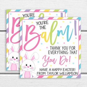Easter Appreciation Gift Tag, You&#39;re the Balm, Lip Balm Label, Teacher Employee Staff Nurse Gift, Appreciation Week, DIY Editable Template