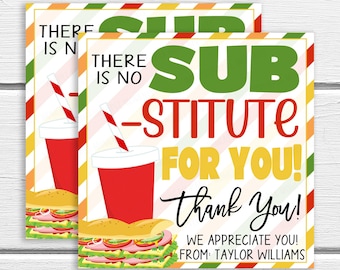 Sub Sandwich Gift Tags, There Is No Substitute For You, Lunch Brunch Staff Employee Teacher Appreciation Decor School PTA PTO Printable