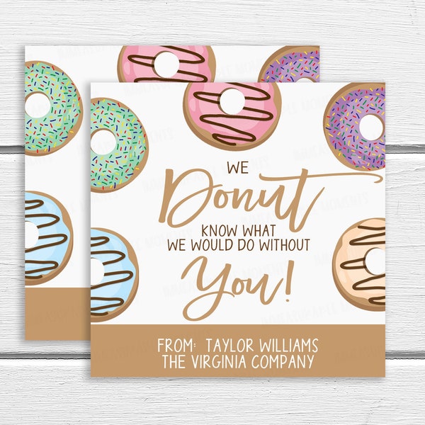 Donut Gift Tag, Donut Know What We Would Do Without You, Bakery Label Teacher Staff Employee Daycare Nurse Office Volunteer Employee PTA PTO