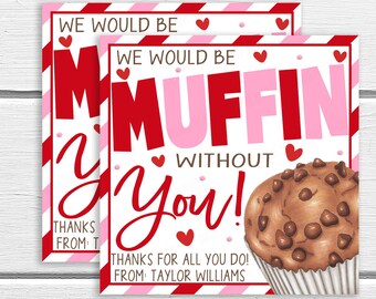 May include: Two red and pink striped cards with the text "We would be muffin without you!" and a chocolate chip muffin illustration. The text "Thanks for all you do! From Taylor Williams" is also included.