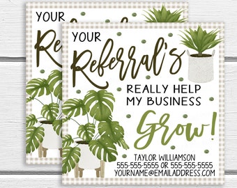 Pop-by Tags, Your Referral's Help My Business Grow, Plant, Real Estate Marketing, Client Appreciation, Referral Marketing Editable Printable