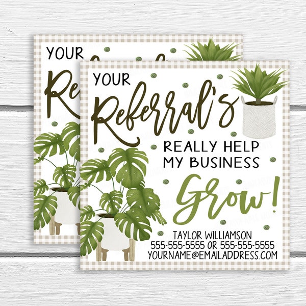 Pop-by Tags, Your Referral's Help My Business Grow, Plant, Real Estate Marketing, Client Appreciation, Referral Marketing Editable Printable