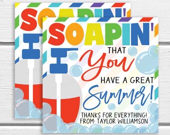May include: A colorful thank you card with the text "Soapin' That You Have A Great Summer!" and "Thanks for Everything! From: Taylor Williamson". The card features a cartoon soap bottle and bubbles.