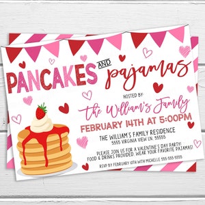May include: A pink and red invitation card with a cartoon illustration of a stack of pancakes with strawberries and whipped cream. The text on the card reads "Pancakes and Pajamas" and "The William's Family" with a date and time for a Valentine's Day party.