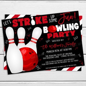 May include: Black and red bowling party invitation featuring a bowling ball and pins. The text reads "Let's Strike Up Some Fun! Bowling Party" and includes the date, time, and location of the party.