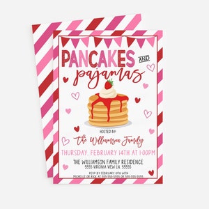 May include: Pink and red striped invitation for a Pancakes and Pajamas party. The invitation features a stack of pancakes with a strawberry and whipped cream on top. The text reads "Pancakes and Pajamas" with hearts. The invitation is hosted by the Williamson Family on Thursday, February 14th at 1:00 PM at the Williamson Family Residence. RSVP by February 15th with Michelle or Rick at 555-555-5555 or 555-555-5555.
